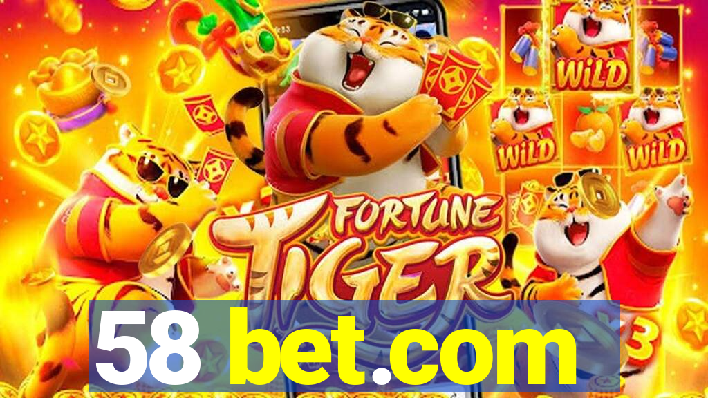 58 bet.com